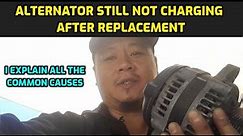 NEW ALTERNATOR STILL NOT CHARGING BATTERY AFTER REPLACEMENT BUT BATTERY IS GOOD