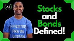 What Are Stocks and Bonds? Investing for Beginners