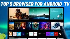 Top 5 Web Browser for Android TV