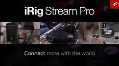 iRig Stream Pro 4-in, 2-out streaming audio interface - Connect more with the world
