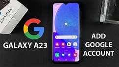 How To Add a Google Account To Samsung Galaxy A23