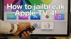 How-To: Jailbreak Apple TV 4 (9.0.x) for Free!