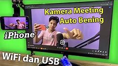 2 Cara Mudah Jadikan iPhone Jadi Webcam Berkualitas