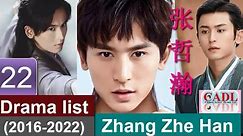 张哲瀚 Zhang Zhehan | Drama List | Zhang Zhe Han - All 22 dramas | CADL