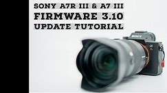 How to update the firmware on your Sony A7R III and A73 - Complete tutorial