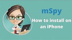 How to Install mSpy on an iPhone