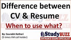 Difference between CV & resume? When to use what?