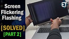 How To Fix Screen Flickering or Flashing on Windows 11/10 Laptops and PCs [PART 2]