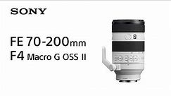 Introducing FE 70-200mm F4 Macro G OSS II | Sony | α Lens