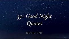 35+ Good Night Quotes | Quotes for a Good Night