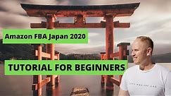 How to sell on Amazon Japan in 2020 | Step by step guide for beginners to get started today