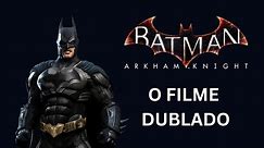 Batman Arkham knight Dublado Completo