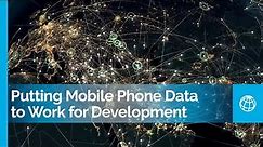 Putting Mobile Phone Data to Work for Development