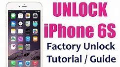 Unlock iPhone 6S (Plus) Network the Easy Way! How to Tutorial & Instructions