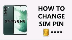 How To Change SIM Pin On Samsung Phones / Tablets