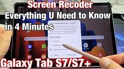Galaxy Tab S7/S7+: How to Use Screen Recorder (Everything U Need to Know in 4 Minutes)