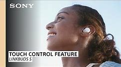 Sony | How to use the touch controls on the LinkBuds S
