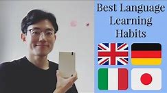Five Best Language Learning Habits || How to Study Foreign Languages