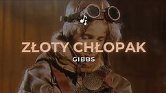 Gibbs - Złoty Chłopak | Tekst