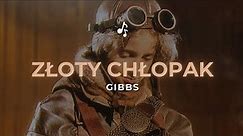 Gibbs - Złoty Chłopak | Tekst