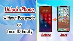 How to Unlock iPhone without Passcode or Face ID in Top 4 Ways - Easily