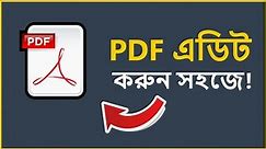 How to Edit PDF Files Easy way! FREE Online PDF Editor | Bangla Tutorial