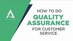 How to Do Quality Assurance for Customer Service in 4 steps (Tips and Best Practices)