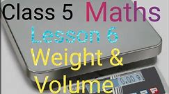 Class 5 Maths || part 2 Lesson 6 || Weight and Volume