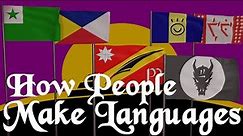 How People make Languages | How to Create a Language