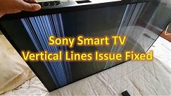 Sony Smart TV Vertical Lines Issue Fixed