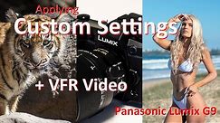 Custom Settings on the Panasonic Lumix G9: I'm using them for Variable Frame Rate (VFR) Video!