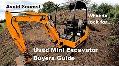 Used Mini Excavator Buyers Guide - What to look for - How to avoid scams