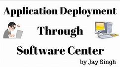 Part 16 - Application Deployment Through Software Center