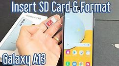 Galaxy A13: How to Insert & Format SD Card