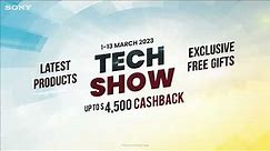 Sony | Tech Show x Sony Store Online Promotion