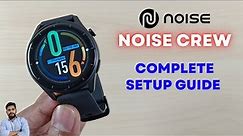 Noisefit Crew Smartwatch Full Setup Guide