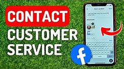 How to Contact Facebook Customer Service - Full Guide