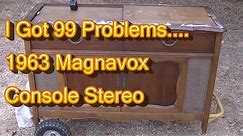 1963 Magnavox Console Stereo Phono AM FM MPX Resurrection Repair Whatever v3