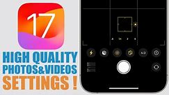 Best iPhone Camera Settings for HIGH QUALITY Photos & Videos - iOS 17 !