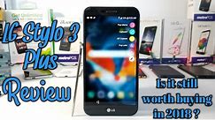 LG Stylo 3 Plus Full Review is it still worth buying in 2018?