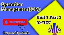 Operation Management(OM) unit 1 part 1/General concepts and functions of operation management #OM