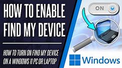 How to Enable Find My Device on Windows 11 PC or Laptop