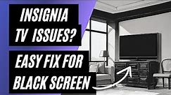 Insignia TV Won't Turn On? Easy Fix for a Black Screen!