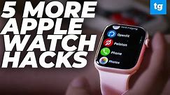 Apple Watch hacks you probably didn't know! 5 hidden settings and features| Tom's Guide