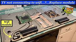 TV not connecting to wifi - Replace wifi Module