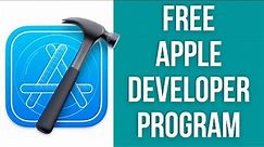 How to get a FREE Apple Developer Program account