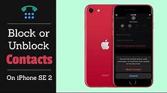 iPhone SE 2: How to Block and Unblock Contacts on iPhone