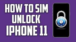 How To Sim Unlock iPhone 11