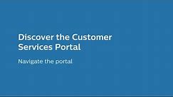 Philips Customer Services Portal - How to Navigate the Portal