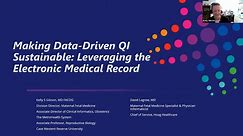 2023 Data Support COL Educational Offering #4: Making Data-Driven QI Sustainable: Leveraging the Electronic Medical Record
